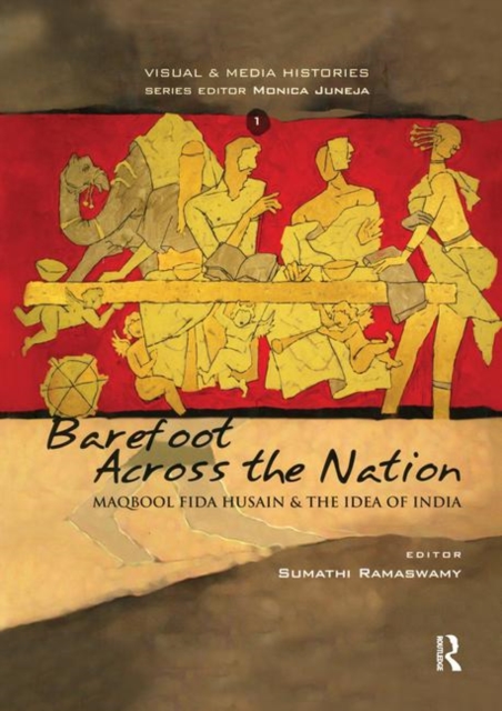 Barefoot across the Nation : M F Husain and the Idea of India, Paperback / softback Book
