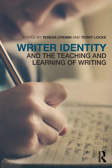 Writer Identity and the Teaching and Learning of Writing, Paperback / softback Book