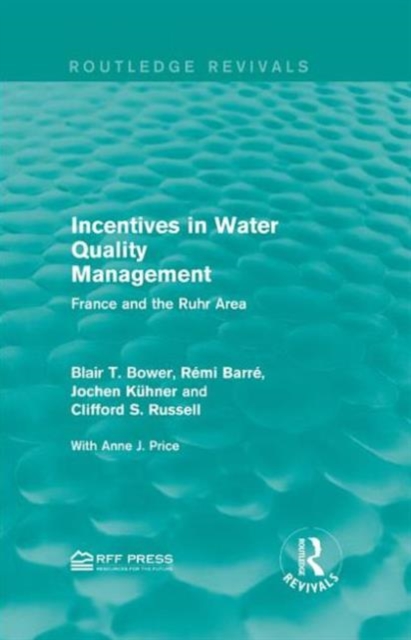 Incentives in Water Quality Management : France and the Ruhr Area, Hardback Book