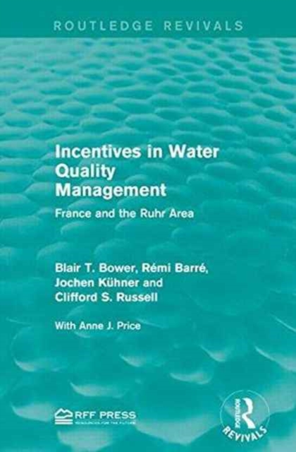 Incentives in Water Quality Management : France and the Ruhr Area, Paperback / softback Book