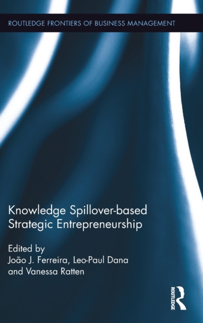 Knowledge Spillover-based Strategic Entrepreneurship, Hardback Book
