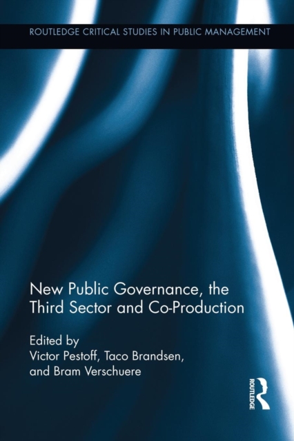 New Public Governance, the Third Sector, and Co-Production, Paperback / softback Book