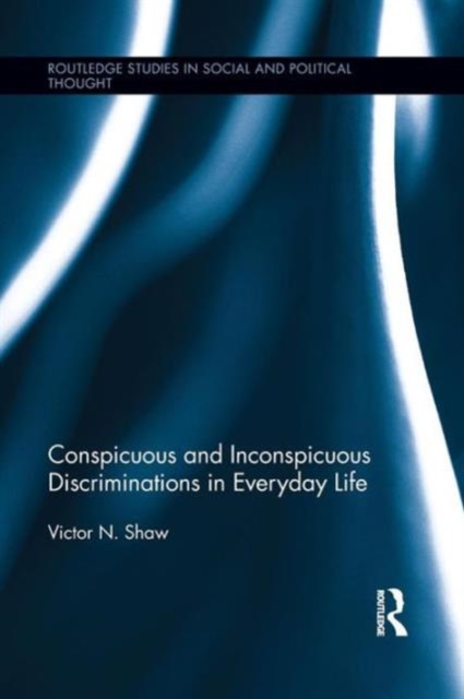 Conspicuous and Inconspicuous Discriminations in Everyday Life, Paperback / softback Book