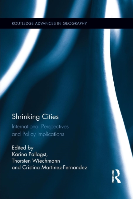Shrinking Cities : International Perspectives and Policy Implications, Paperback / softback Book