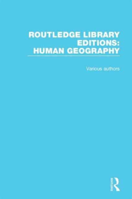 Routledge Library Editions: Human Geography, Mixed media product Book