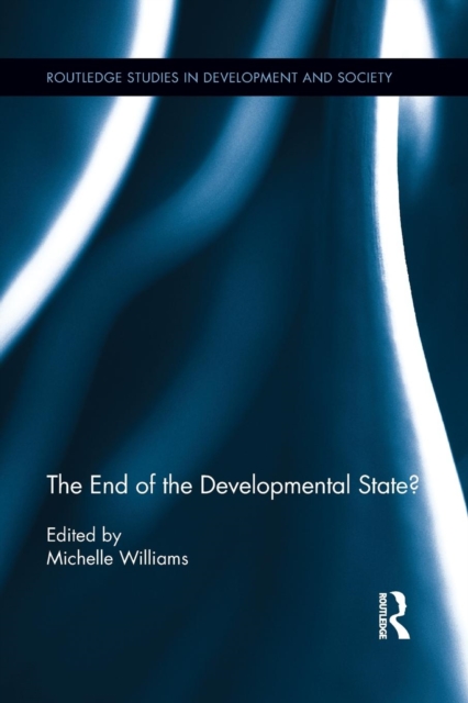 The End of the Developmental State?, Paperback / softback Book