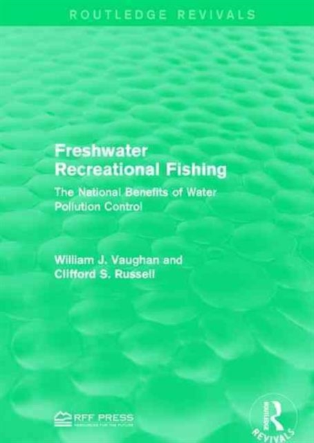 Freshwater Recreational Fishing : The National Benefits of Water Pollution Control, Hardback Book