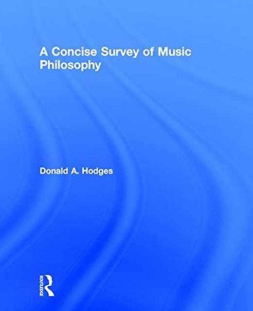 A Concise Survey of Music Philosophy, Hardback Book