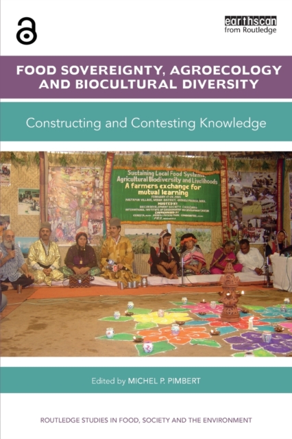 Food Sovereignty, Agroecology And Biocultural Diversity : Constructing and Contesting Knowledge, Paperback / softback Book