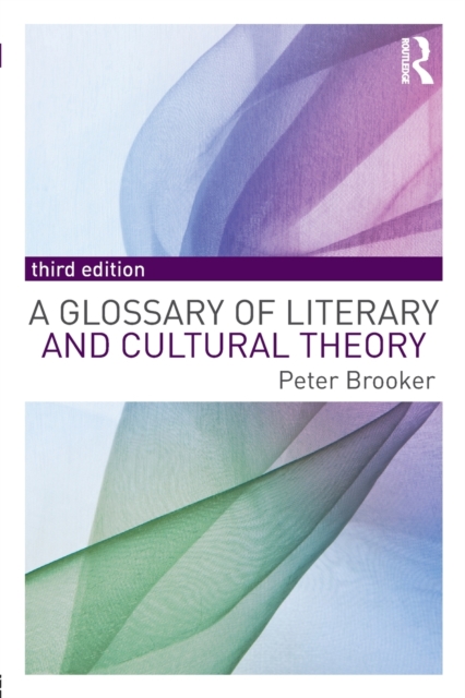 A Glossary of Literary and Cultural Theory, Paperback / softback Book