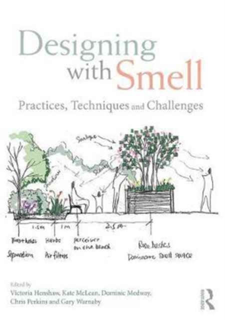 Designing with Smell : Practices, Techniques and Challenges, Paperback / softback Book
