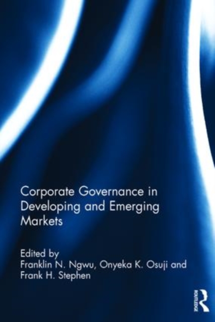 Corporate Governance in Developing and Emerging Markets, Paperback / softback Book