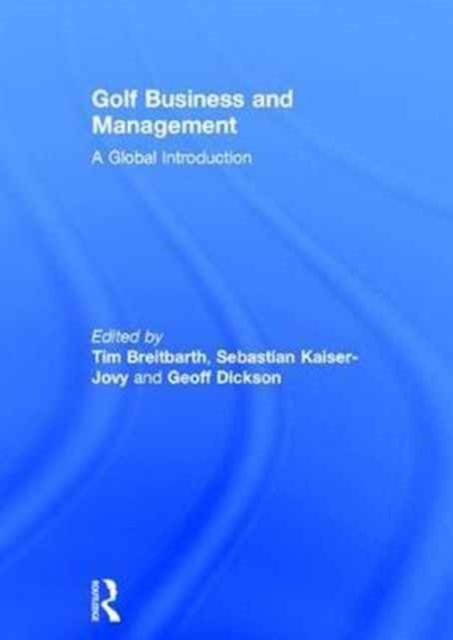 Golf Business and Management : A Global Introduction, Hardback Book