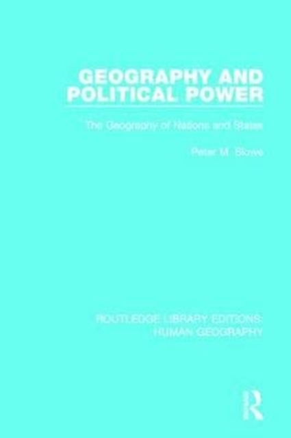 Geography and Political Power : The Geography of Nations and States, Paperback / softback Book