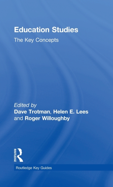 Education Studies : The Key Concepts, Hardback Book