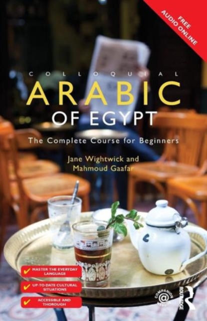 Colloquial Arabic of Egypt : The Complete Course for Beginners, Paperback / softback Book