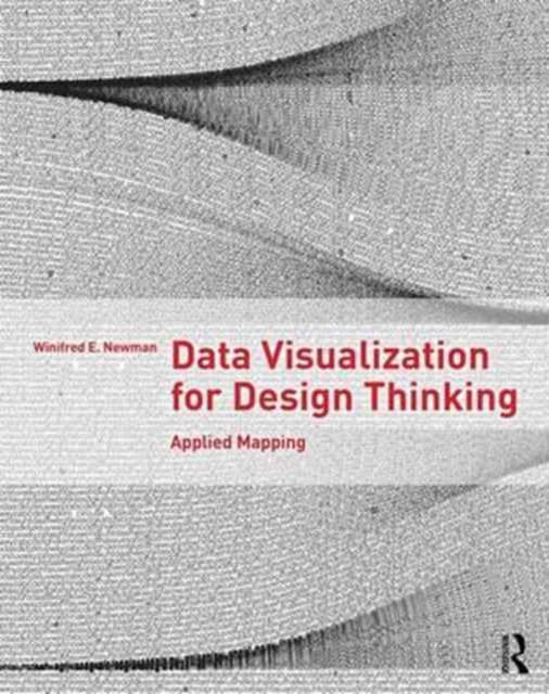 Data Visualization for Design Thinking : Applied Mapping, Paperback / softback Book