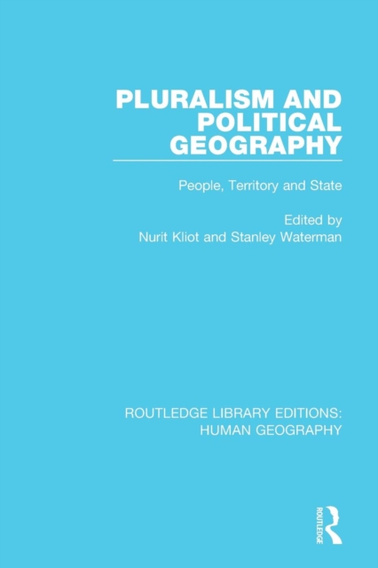 Pluralism and Political Geography : People, Territory and State, Paperback / softback Book