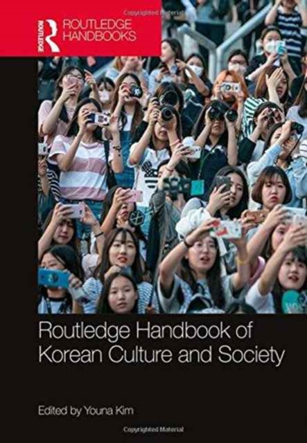 Routledge Handbook of Korean Culture and Society, Hardback Book