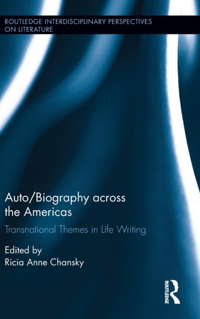 Auto/Biography across the Americas : Transnational Themes in Life Writing, Hardback Book