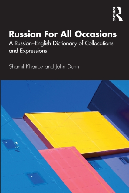 Russian For All Occasions : A Russian-English Dictionary of Collocations and Expressions, Paperback / softback Book