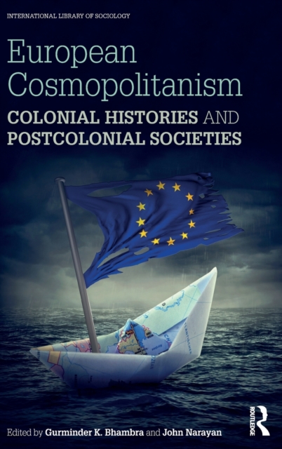 European Cosmopolitanism : Colonial Histories and Postcolonial Societies, Hardback Book