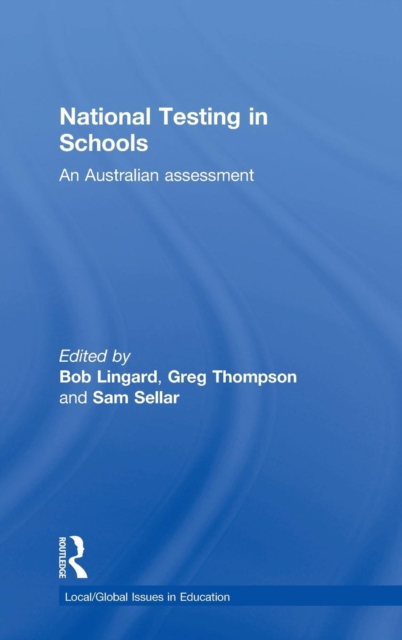 National Testing in Schools : An Australian assessment, Hardback Book