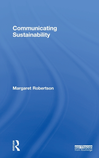 Communicating Sustainability, Hardback Book