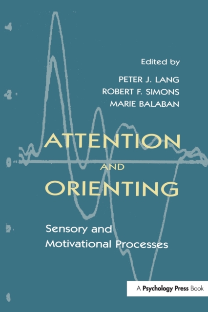 Attention and Orienting : Sensory and Motivational Processes, Paperback / softback Book