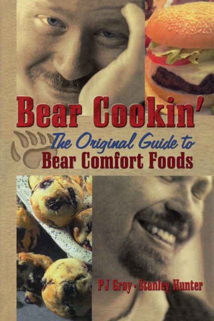 Bear Cookin' : The Original Guide to Bear Comfort Foods, Paperback / softback Book