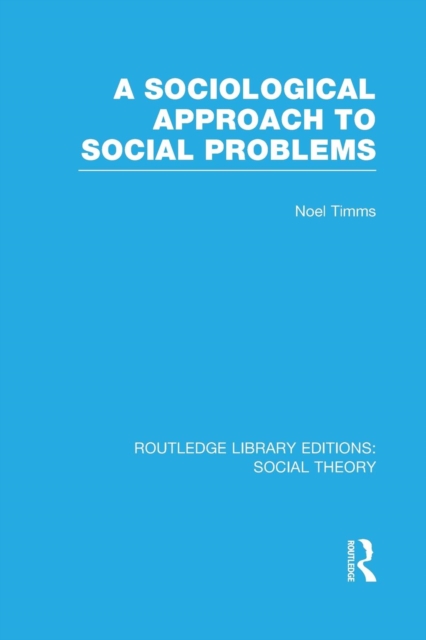 A Sociological Approach to Social Problems, Paperback / softback Book