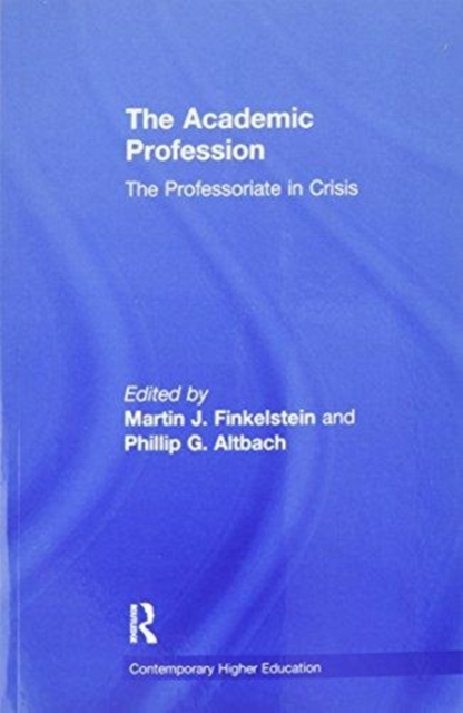 The Academic Profession : The Professoriate in Crisis, Paperback / softback Book