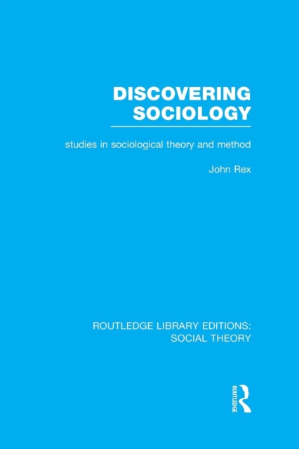 Discovering Sociology : Studies in Sociological Theory and Method, Paperback / softback Book