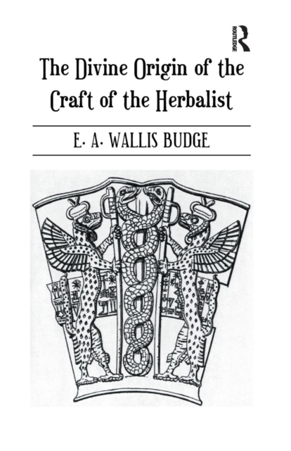 The Divine Origin of the Craft of the Herbalist, Paperback / softback Book