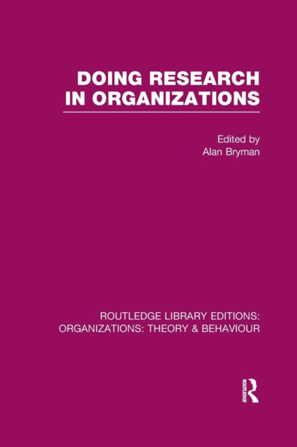 Doing Research in Organizations (RLE: Organizations), Paperback / softback Book