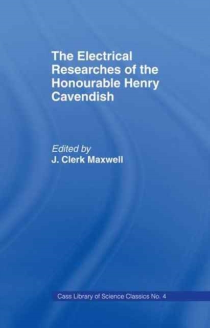 Electrical Researches of the Honorable Henry Cavendish, Paperback / softback Book