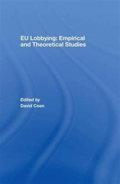 EU Lobbying: Empirical and Theoretical Studies, Paperback / softback Book