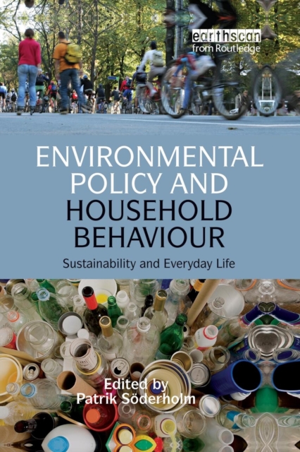 Environmental Policy and Household Behaviour : Sustainability and Everyday Life, Paperback / softback Book