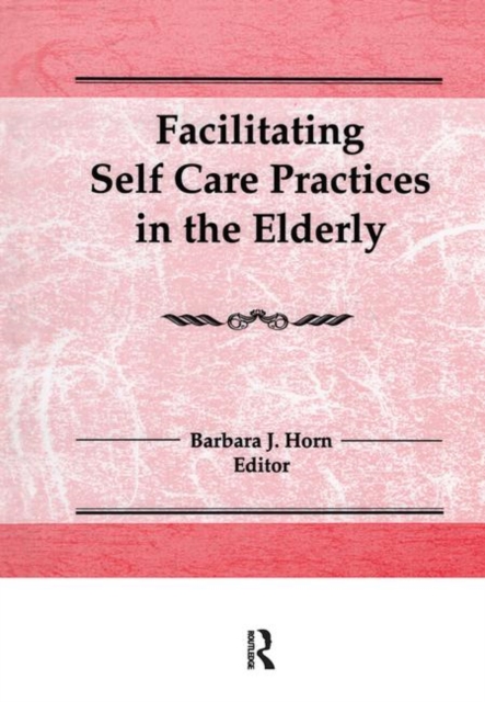 Facilitating Self Care Practices in the Elderly, Paperback / softback Book