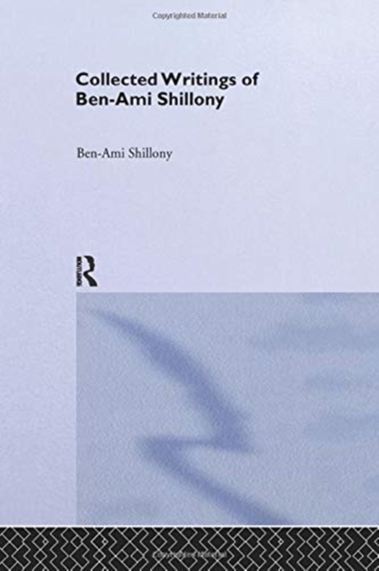 Ben-Ami Shillony - Collected Writings, Paperback / softback Book