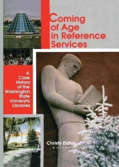 Coming of Age in Reference Services : A Case History of the Washington State University Libraries, Paperback / softback Book