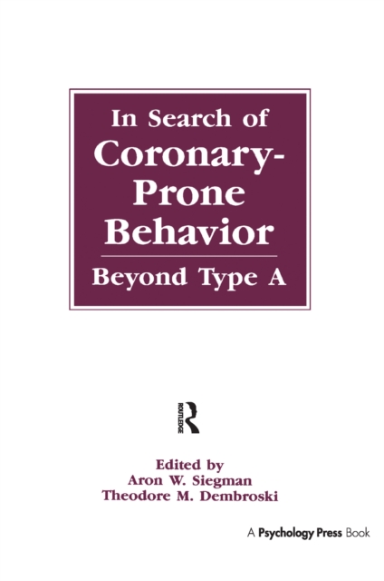 In Search of Coronary-prone Behavior : Beyond Type A, Paperback / softback Book