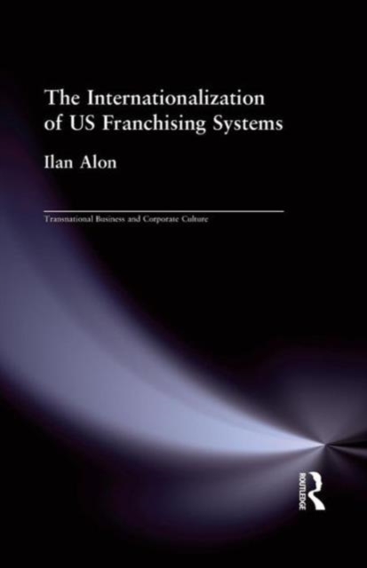 The Internationalization of US Franchising Systems, Paperback / softback Book