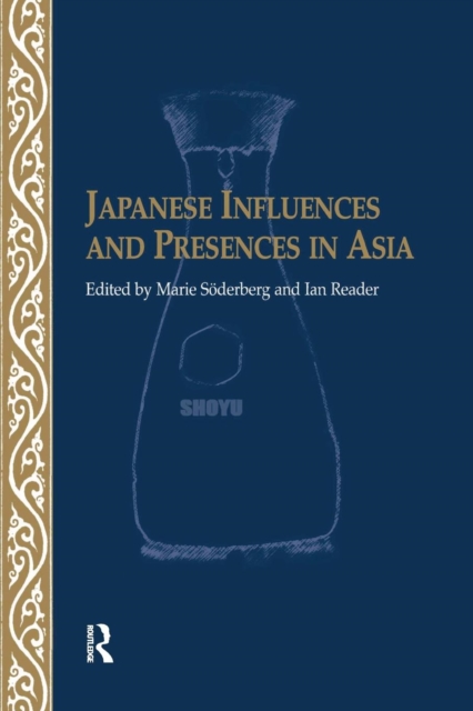 Japanese Influences and Presences in Asia, Paperback / softback Book