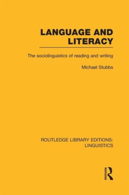 Language and Literacy (RLE Linguistics C: Applied Linguistics) : The Sociolinguistics of Reading and Writing, Paperback / softback Book