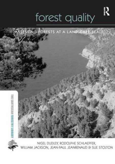 Forest Quality : Assessing Forests at a Landscape Scale, Paperback / softback Book