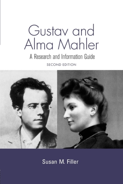 Gustav and Alma Mahler : A Research and Information Guide, Paperback / softback Book