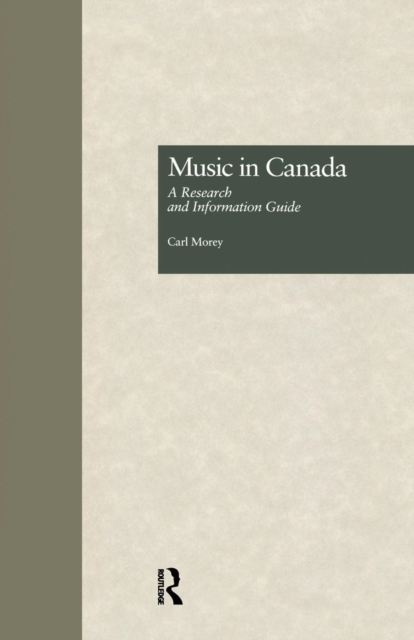 Music in Canada : A Research and Information Guide, Paperback / softback Book