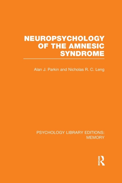 Neuropsychology of the Amnesic Syndrome (PLE: Memory), Paperback / softback Book