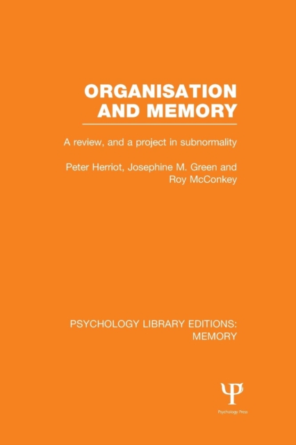 Organisation and Memory (PLE: Memory) : A Review and a Project in Subnormality, Paperback / softback Book